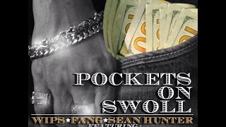 Pockets on Swoll feat. Cory Gunz [Prod. @GRAGRAGRANDE] - Wips, Fang & Sean Hunter