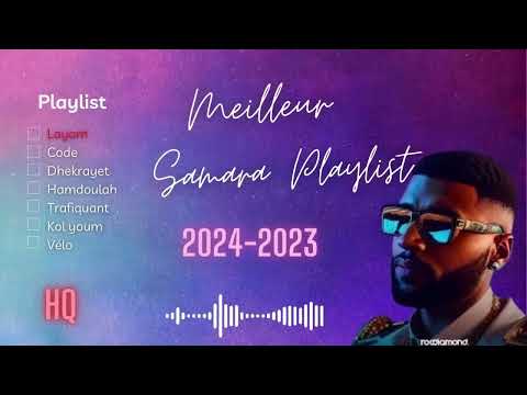 💥🔥 Samara  Mix Greatest Hits  2024 2023 أقوى أغاني سمارا Best OF Rap tunisien top clean🔥💥