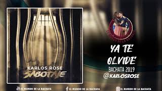 Karlos Rose - Ya Te Olvide - #BACHATA 2019