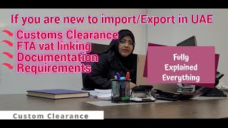 Detailed information how to import in Dubai UAE | Detailed information about customs clearance UAE