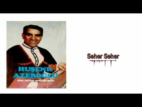 Huşenk Azeroğlu - Seher Seher | Size Selam Getirmişem | © Şah Plak