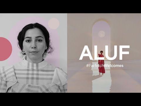 #FarfetchWelcomes: Aluf