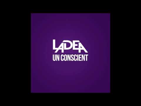 LADEA - Un Conscient (Audio)