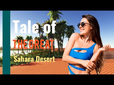 The tale of great Sahara Desert