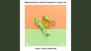 I Won’t Back Down Now (feat. Blair Lee)