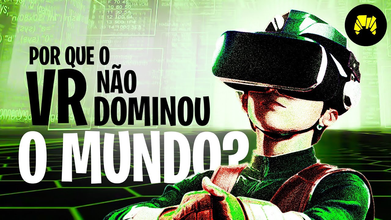Por Que o VR Não Dominou o Mundo?