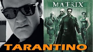 Quentin Tarantino on seeing The Matrix on opening night in 1999