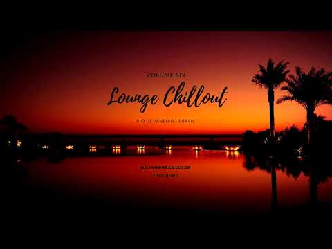 Lounge and Chillout by DJ André Collyer - Volume Six