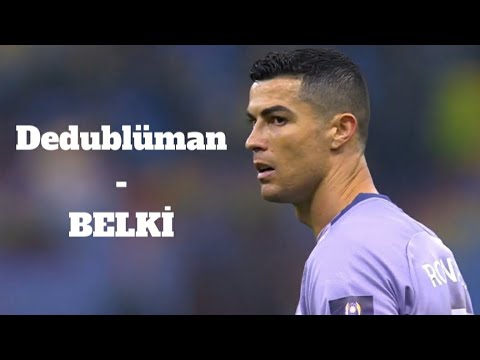 Cristiano Ronaldo • Dedublüman - BELKİ