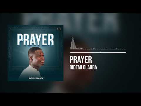 Bidemi Olaoba – Prayer - Official Video