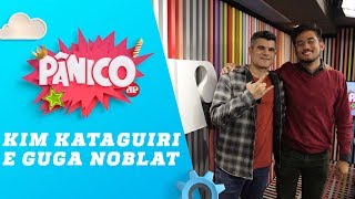 Kim Kataguiri e Guga Noblat – Pânico – 24/10/18