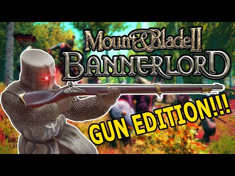 Mount And Blade Bannerlord But I Use Real Guns To Break The Game - Can You Win Bannerlord With Guns?