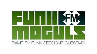 Funk Moguls - Ramp FM Funk Sessions Guestmix (2011)