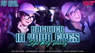Download lagu DJ UNCOVER X IN YOUR EYES || STYLE PARTY VELOCITY FULL BASS TERBARU • COLLABORATION GEMBRADAK SQUAT  mp3