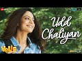 Udd Chaliyan | Velle | Anya Singh & Karan Deol | Jasleen Royal & Shahid Mallya