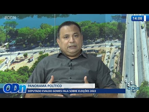 Deputado Evaldo Gomes retrata panorama político das Eleições 2022 26 01 2022