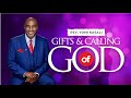 GIFTS AND CALLING OF GOD with Rev. Yomi Kasali