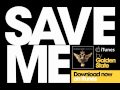 Golden State - Save Me 