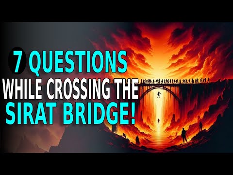 Crossing the Sirat Bridge! 7 Questions at 7 Stops! - Towards Eternity | ISLAM