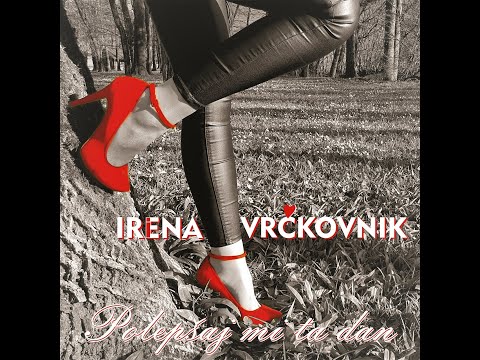 Irena Vrčkovnik - Polepšaj mi ta dan (2021)