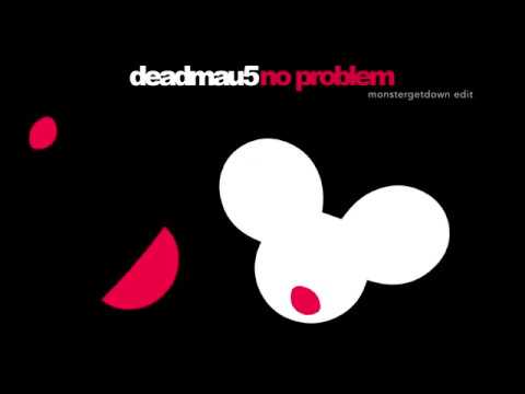 deadmau5 - no problem (monstergetdown edit)