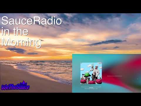 SauceRadio in the Morning: Sunrise to Sauce | J. Cole, Drake, Beyoncé, Joey Bada$$, Chlöe & More