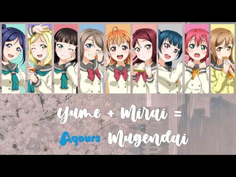 Aquors – Yume + Mirai = Mugendai/ユメ+ミライ＝無限大 (Color Coded, Kan, Rom, Eng)