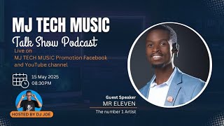 MJ TECH MUSIC TALK SHOW PODCAST with MR Eleven