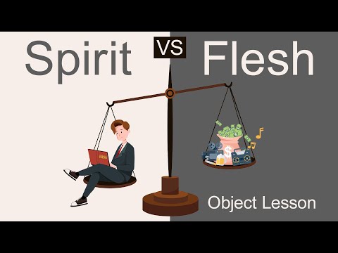 Object Lesson - Flesh vs Spirit