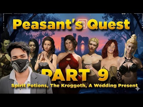 Peasant's Quest part-9 , Spirit Potions, The Kroggoth, A Wedding Present 