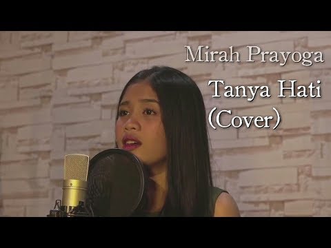 MIRAH PRAYOGA  - TANYA HATI (COVER)