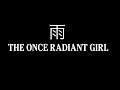 The Once Radiant Girl - A Short Story