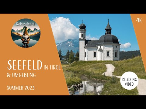 Seefeld in Tirol | Sommer 2023 | Relaxing Video 4K