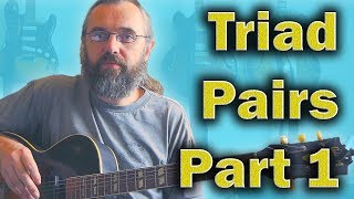 Triad Pairs - Part 1 - Jazz Guitar Lesson