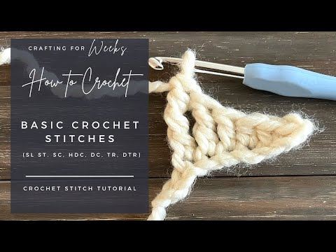 6 Basic Crochet Stitches, Stitch tutorial - SL SL, SC, HDC, DC, TR, DTR