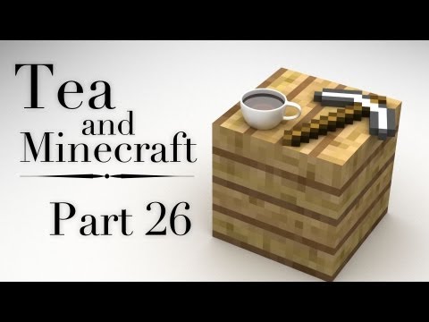 Tea and Minecraft -- Let's Play - Part 26 - Curse You Gravel!!