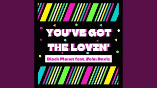 You've Got the Lovin'