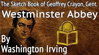 19 Westminster Abbey by Washington Irving, unabridged audiobook