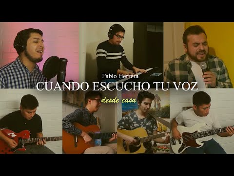 Cuando Escucho Tu Voz Señor - Pablo Herrera