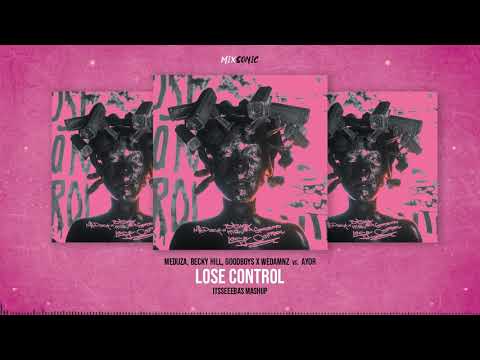 Meduza, Becky Hill, Goodboys x Wedamnz vs. AYOR - Lose Control (Itsseeebas Mashup)