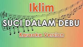 Download lagu Iklim - Suci Dalam Debu (Karaoke) | regis mp3