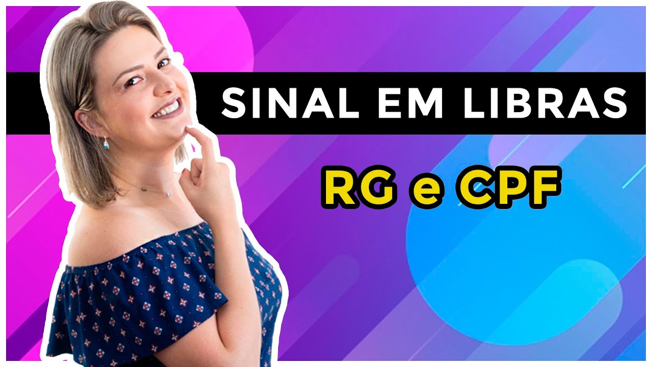 RG e CPF em LIBRAS (Aprenda esses Sinais)