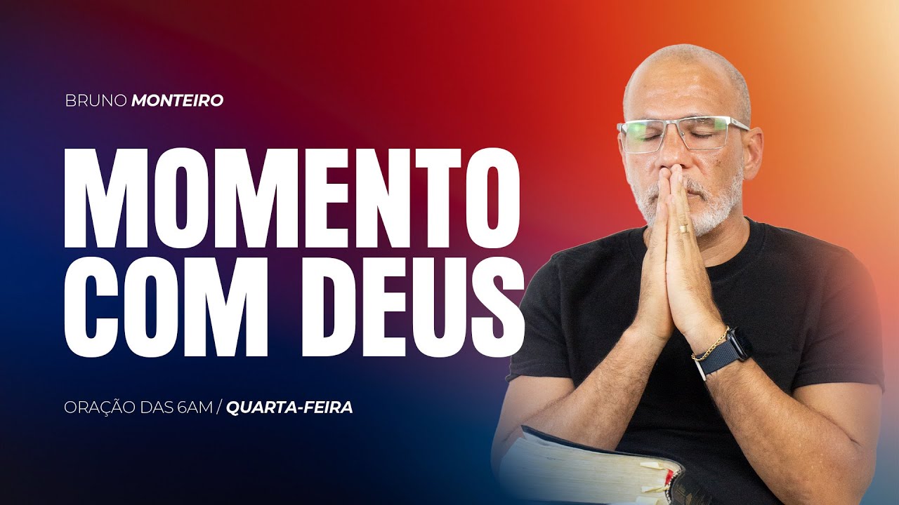 MOMENTO COM DEUS - BRUNO MONTEIRO | QUARTA-FEIRA