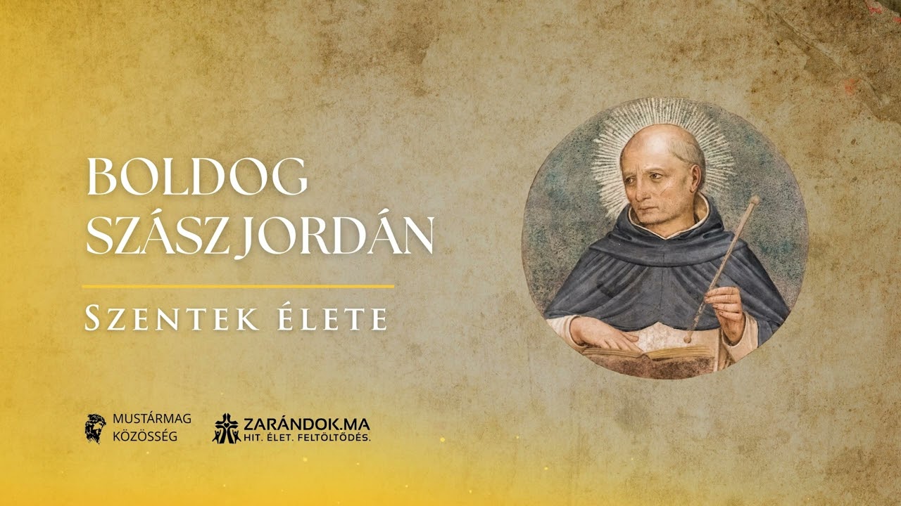 Boldog Szász Jordán, aki megtízszerezte a domonkos rendet – Szentek élete