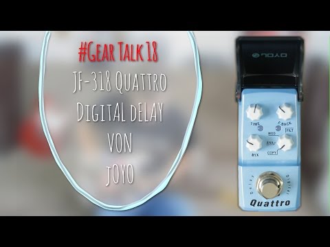 JOYO Quattro Digital Delay (JF-318) - Review│#GearTalk [020]