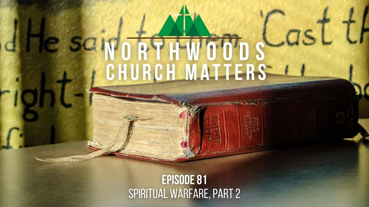 Episode 81 || Spiritual Warfare (Part Two)
