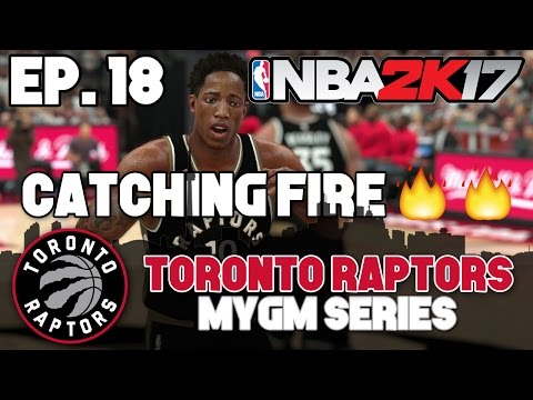 NBA 2K17 Raptors MyGM ep. 18 - "Catching Fire!"  🔥🔥