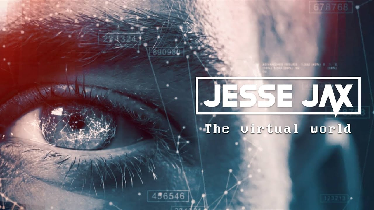 Jesse Jax — The Virtual World