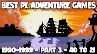 The BEST PC Adventure Games of 1990s! Part 3