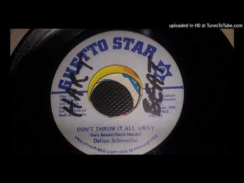 Delton Schreechie - Don`t Throw It All Away